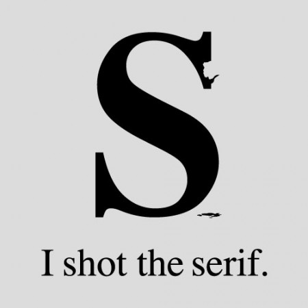 I Shot the Serif I Shot the Serif
